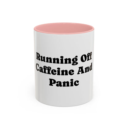 Running On Caffeine And Panic Coffee Mug | Accent Mug 11oz 15oz