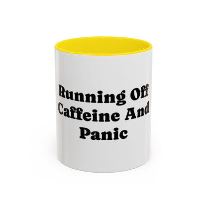 Running On Caffeine And Panic Coffee Mug | Accent Mug 11oz 15oz