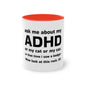 ADHD Humor Coffee Mug — "Ask Me About My ADHD" Two-Tone 11oz