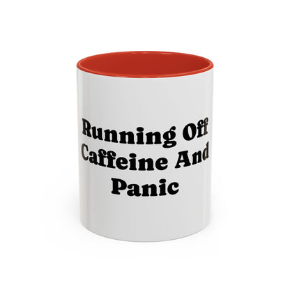 Running On Caffeine And Panic Coffee Mug | Accent Mug 11oz 15oz
