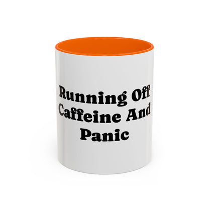 Running On Caffeine And Panic Coffee Mug | Accent Mug 11oz 15oz