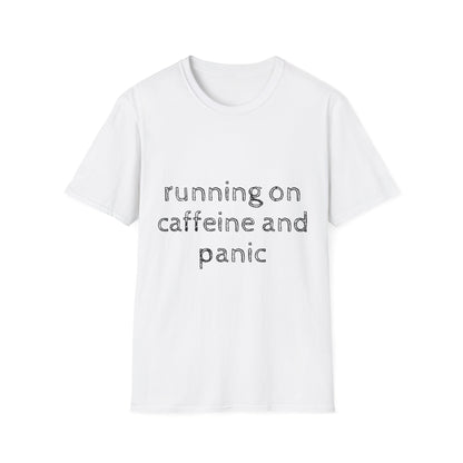 Running on Caffeine and Panic T‑Shirt
