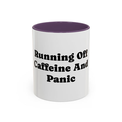 Running On Caffeine And Panic Coffee Mug | Accent Mug 11oz 15oz