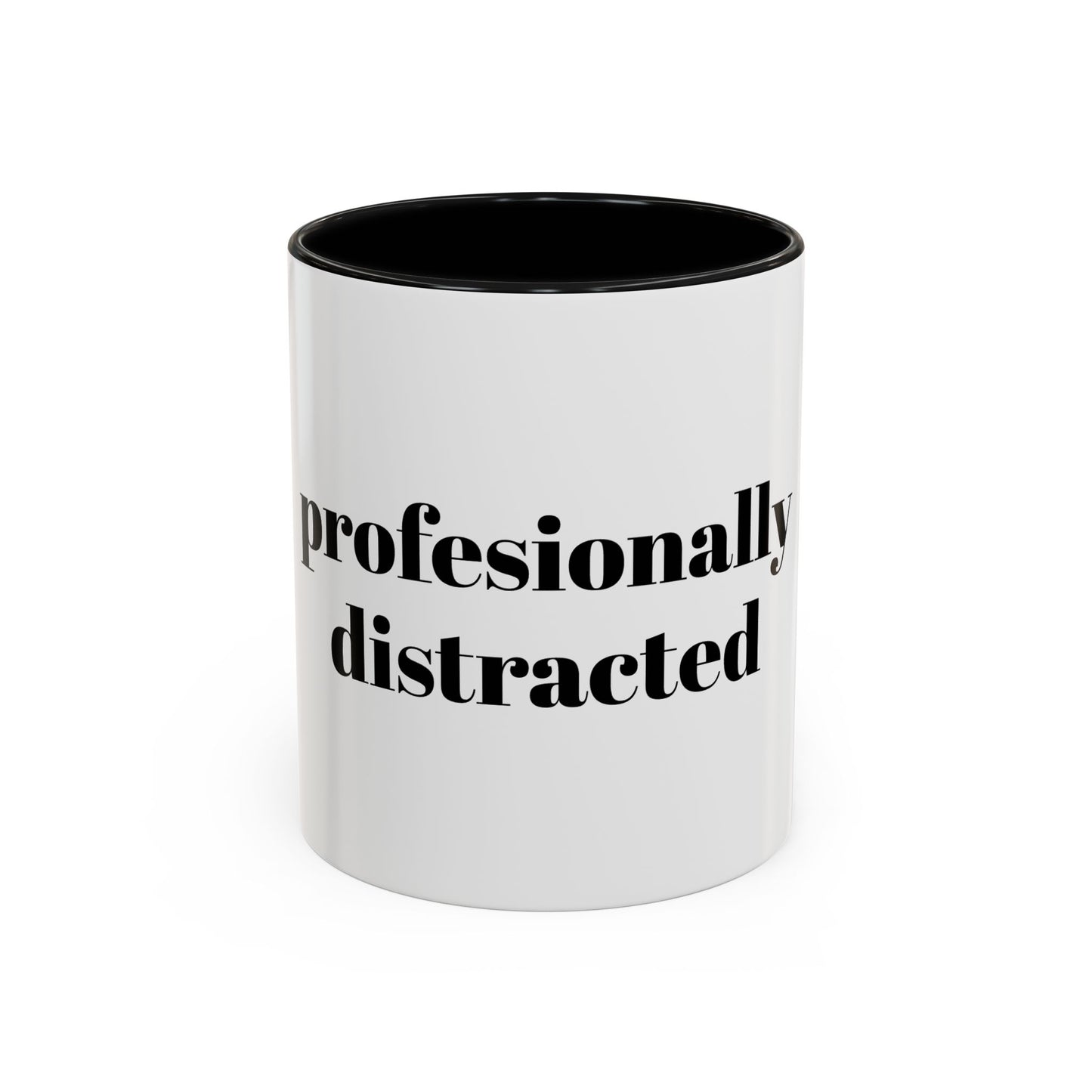 Professionally Distracted Accent Coffee Mug — Funny Office Coffee Cup (11/15oz)