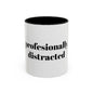 Professionally Distracted Accent Coffee Mug — Funny Office Coffee Cup (11/15oz)