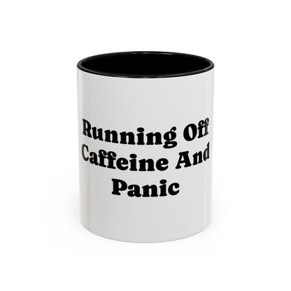 Running On Caffeine And Panic Coffee Mug | Accent Mug 11oz 15oz