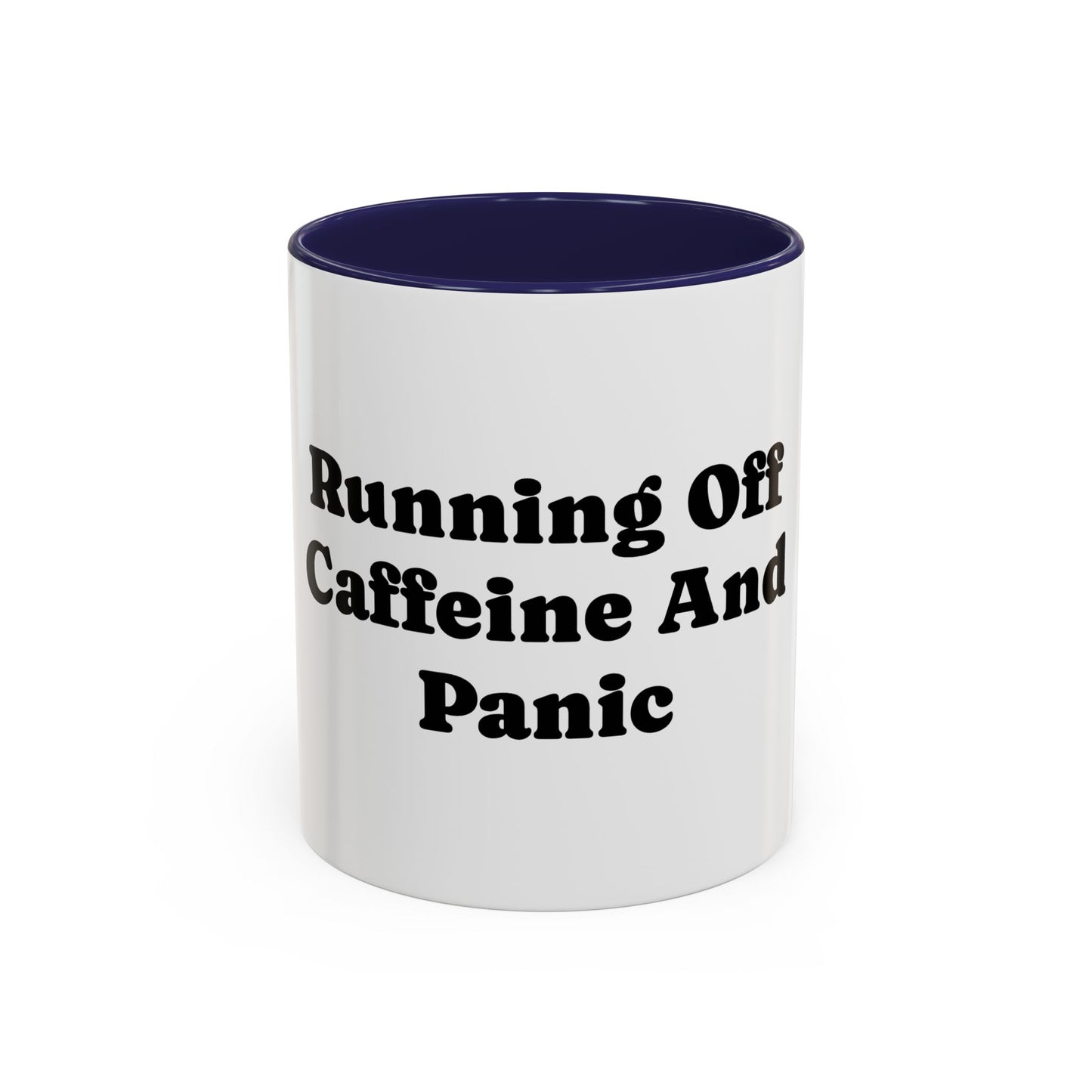 Running On Caffeine And Panic Coffee Mug | Accent Mug 11oz 15oz