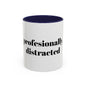 Professionally Distracted Accent Coffee Mug — Funny Office Coffee Cup (11/15oz)