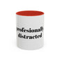 Professionally Distracted Accent Coffee Mug — Funny Office Coffee Cup (11/15oz)