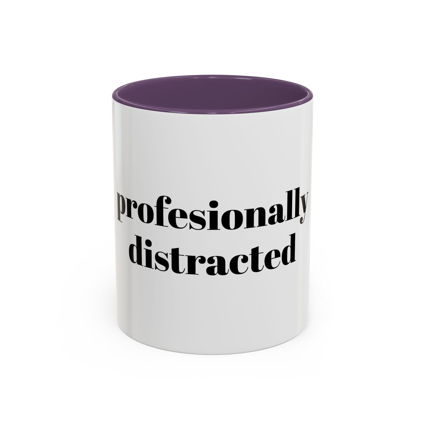 Professionally Distracted Accent Coffee Mug — Funny Office Coffee Cup (11/15oz)