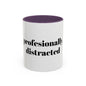Professionally Distracted Accent Coffee Mug — Funny Office Coffee Cup (11/15oz)