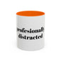 Professionally Distracted Accent Coffee Mug — Funny Office Coffee Cup (11/15oz)