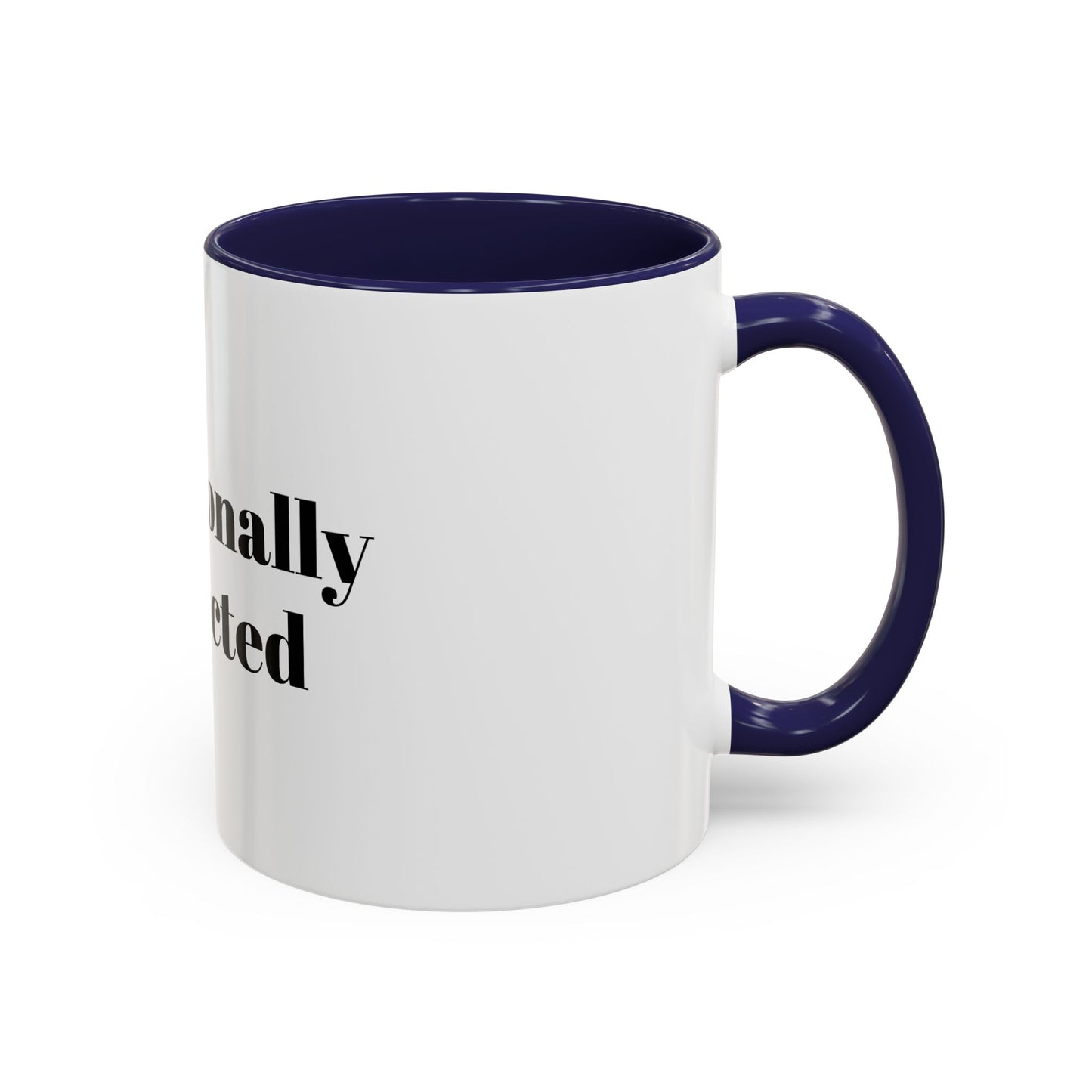 Professionally Distracted Accent Coffee Mug — Funny Office Coffee Cup (11/15oz)