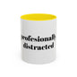 Professionally Distracted Accent Coffee Mug — Funny Office Coffee Cup (11/15oz)